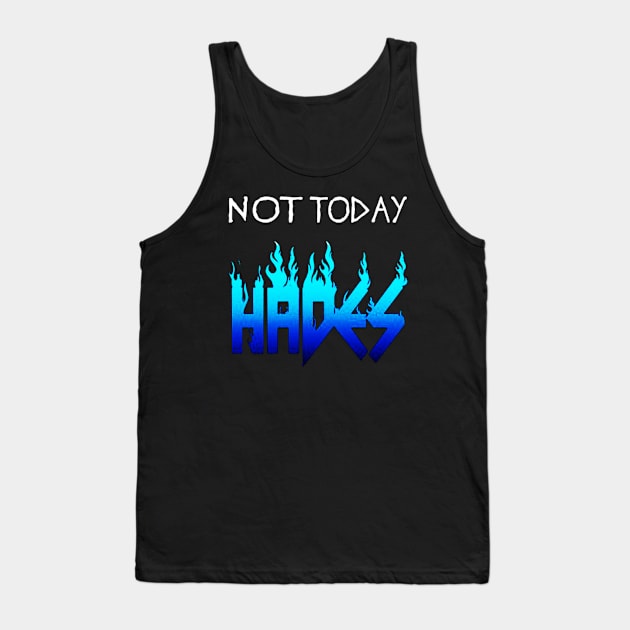 Not Today Hades Tank Top by creatculture